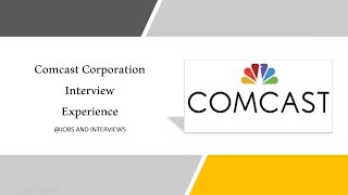 Comcast Corporation Interview Experience