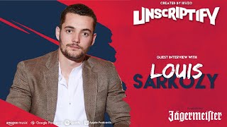 Unscripted With Louis Sarkozy | Unscriptify Podcast #111