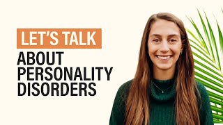 Let’s Talk About Personality Disorders