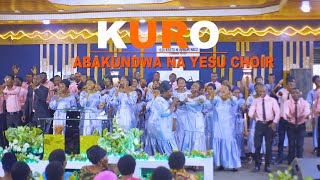 KURO BY ABAKUNDWA NA YESU CHOIR ADEPR GASAVE (🔴Live Recording) Official Video 4k