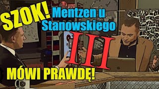 Szok! Mentzen... MÓWI PRAWDĘ u Stanowskiego! cz. III