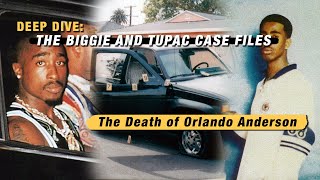 The Violent Death of Tupac Murder Suspect Orlando 'Baby Lane' Anderson - DEEP DIVE: Ep. 28