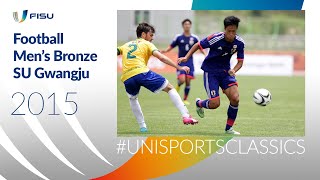 SU Gwangju 2015 Men’s Football Bronze Medal Game, Japan vs Brazil #UniSportsClassics