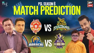 PSL 6: Match Prediction | IU vs MS QG vs KK | 18th June 2021