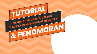 Tutorial Cara Membuat Kutipan \u0026 Daftar Pustaka Menggunakan Mendeley, Serta Penomoran