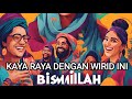 Rahasia kaya raya, baca wirid ini