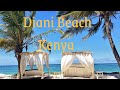 Diani Beach | Part 1 | Mombasa, Kenya Vacation | Luxury Travel