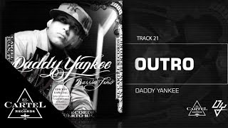 Daddy Yankee | Outro - Barrio Fino (Bonus Track Version)