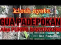 GAK MASUK AKAL❗MASUK GUA PADEPOKAN TERKENAL ANGKER ALAS PURWO BANYUWANGI