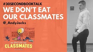 #30SecondBooktalk - We Don't Eat Our Classmates