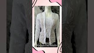 Kebaya kutubaru modern full bordir bahan adem 130rb #pakaiantradisional #kebaya