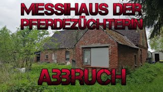 DAS MESSIHAUS DER PFERDEZÜCHTERIN 🤢 ABBRUCH! LOST PLACE | URBEX