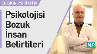 Psikolojisi Bozuk İnsan Belirtileri