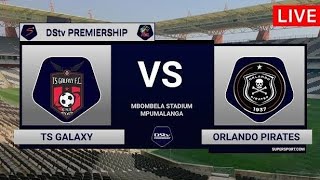 Orlando Pirates Vs TS Galaxy Live Match Today
