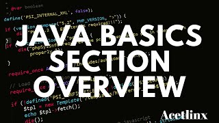 Section Overview (Java Basics) - AP Computer Science A MasterClass