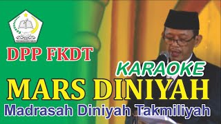 Karaoke Mars Diniyah Takmiliyah - DPP FKDT  - Vocal : Al-Madani Voive