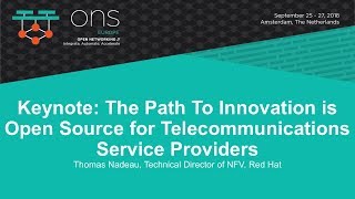 Keynote: The Path To Innovation is Open Source for Telecommunications Service Providers