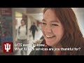 UITS wants to know - What IU tech services are you thankful for?