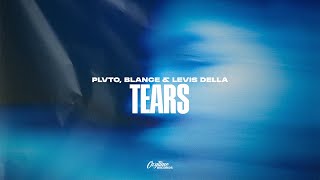 PLVTO, BLANCE \u0026 Levis Della - Tears