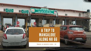 Mangalore Journey | NH66 | Kerala -Karnataka Trip | Kasaragod to Mangalore | National Highway 66