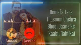 Bewafa tera masoom chehra Ringtone | New latest Ringtone Hindi