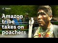 Modern technology helps Amazon tribe combat illegal poaching