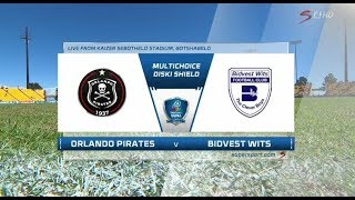 2018 MultiChoice Diski Shield - Orlando Pirates vs Bidvest Wits