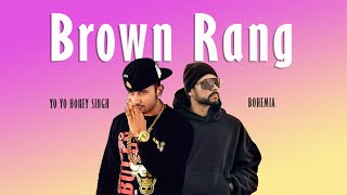 Brown Rang X Bohemia Yo Yo Honey Singh  Refix By Itssc