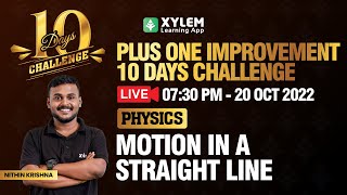 Plus One Improvement - Physics | Motion In A Straight Line  | XYLEM +1 +2