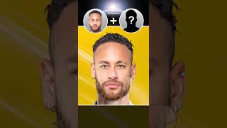 Fusion #neymar and ? 🤩 Who is the hidden player? 🔥🤩 #photomontage #fotomontaje #ironic #fusion #fifa