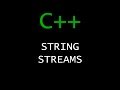 C++ Programming Tutorial 21 - String Streams