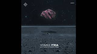 Vomee - Itria (Mobo \u0026 Chamae Remix)