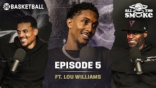 Lou Williams | Ep 5 | Clippers, Kawhi & PG, Undefeated GOAT & Iverson | ALL THE SMOKE Full Podcast