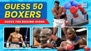 Ultimate Boxer Quiz: Guess the Boxing Icons 🥊🤼🧠 | Can You Identify These 50 Boxers❓