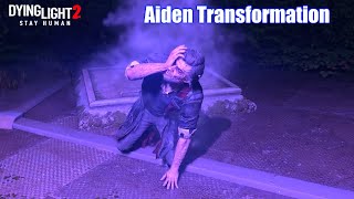 DYING LIGHT 2 - Aiden Transforms \u0026 Awakens His Full Power