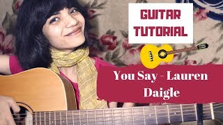 Guitar Tutorial - You Say - Lauren Daigle (Finger Picking For Beginners)