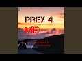 Prey 4 Me (feat. Thaatdude)