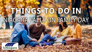 Things To Do In Niagara Falls On Family Day | ToNiagara