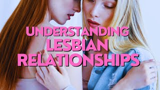 Understanding Lesbian Relationships