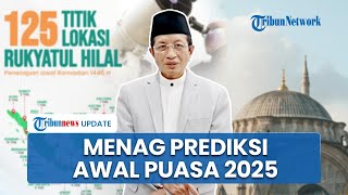 Menag Prediksi Awal Puasa 2025 \u0026 Idul Fitri antara Pemerintah dan Muhammadiyah Sama