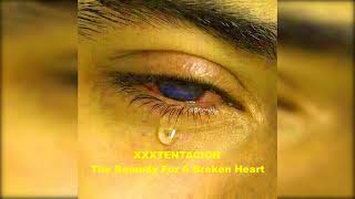 XXXTENTACION - The Remedy For A Broken Heart