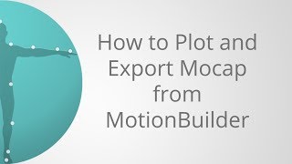 How to Plot and Export Motion Capture from MotionBuilder