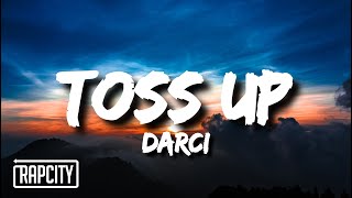 Darci - Toss Up (Lyrics)