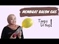 Percobaan Balon Gas Sederhana 🤩