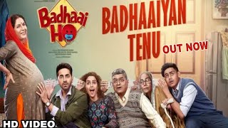 "Badhaaiyan Tenu" Song Out Now, Badhaai Ho, Ayushmann Khurrana, Sanya Malhotra, Tanishk Bagchi