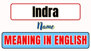 Indra name meaning | What is Indra meaning in english | इन्द्र नाम का मतलब | English Brain