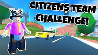 Jailbreak Citizens Team Challenge (I SUCK..) | Roblox Jailbreak