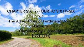 CHAPTER SIXTY FOUR TO SIXTY SIX of The Adventures of Ferdinand Count Fathom — by T. Smollett