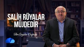 Salih Rüyalar Müjdedir I Algılar ve Gerçekler I Dr. Ergün Çapan