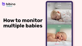 Bibino Academy: How to Monitor Multiple Babies